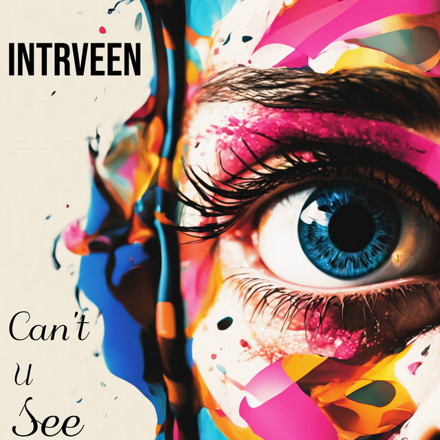 ARTIST SPOTLIGHT: Intrveen Releases New Single “Can’t U See” — A Propulsive, Emotional Synth-Wave Anthem